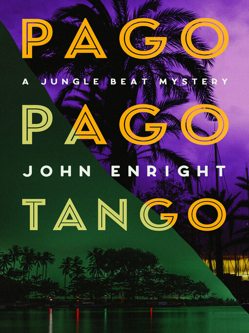 Title details for Pago Pago Tango by John Enright - Available